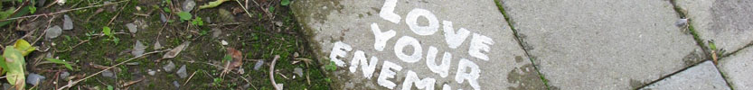 Love Your Enemies / 2008 (Click the picture for more information)